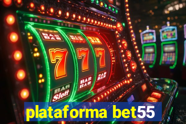 plataforma bet55